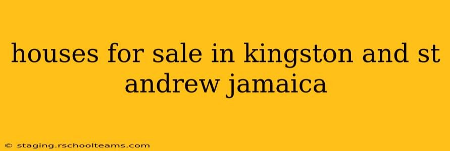 houses for sale in kingston and st andrew jamaica
