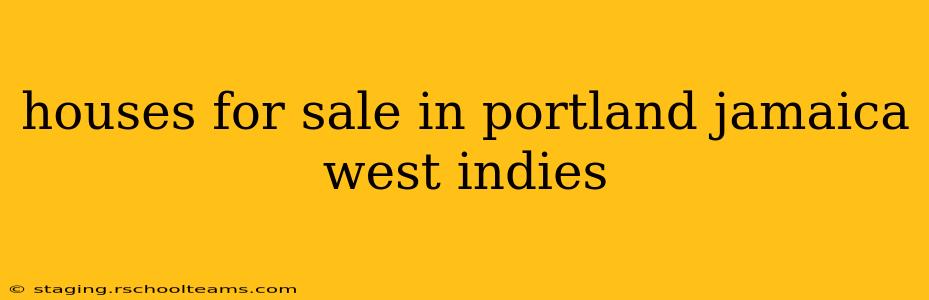 houses for sale in portland jamaica west indies