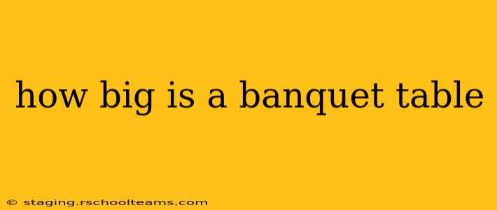 how big is a banquet table