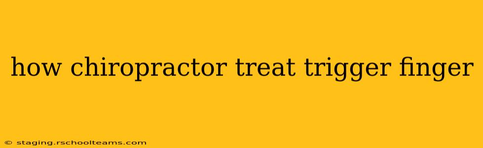 how chiropractor treat trigger finger