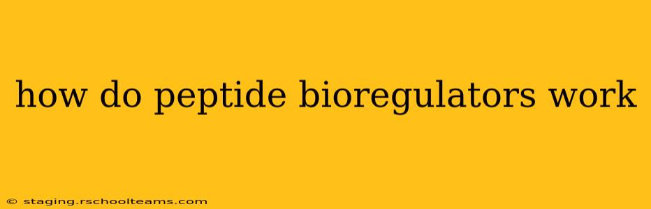 how do peptide bioregulators work