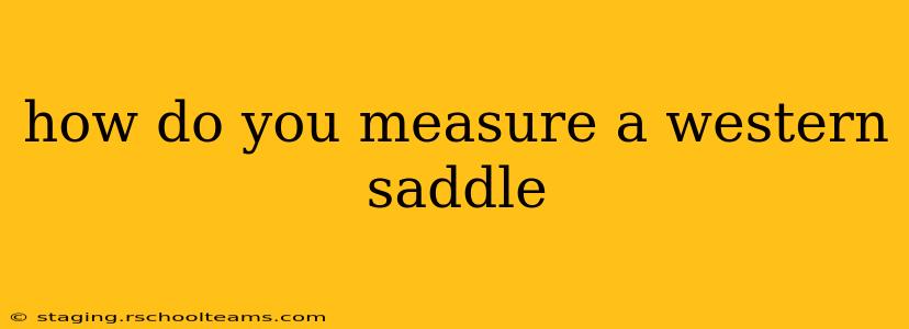 how do you measure a western saddle