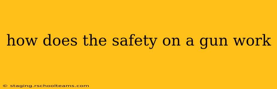 how does the safety on a gun work