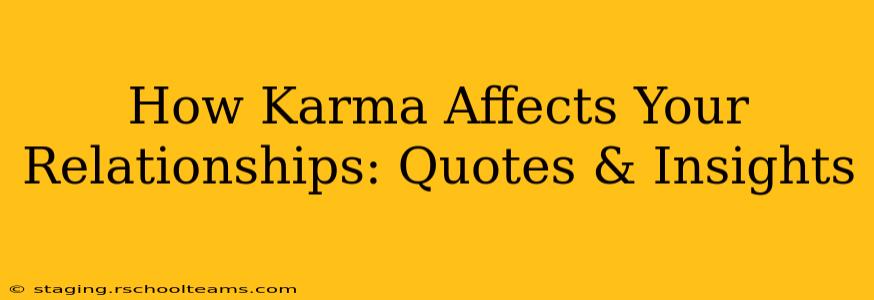 How Karma Affects Your Relationships: Quotes & Insights