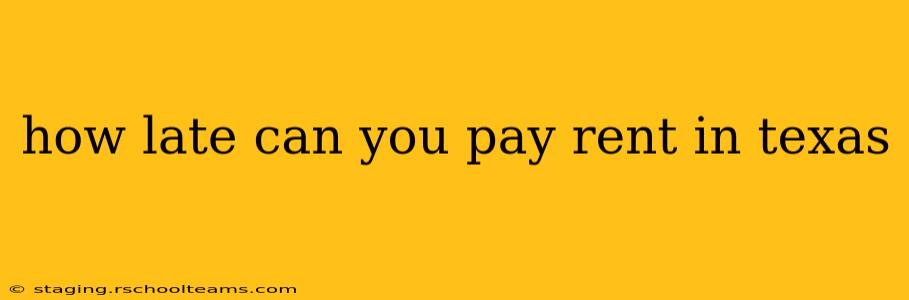 how late can you pay rent in texas