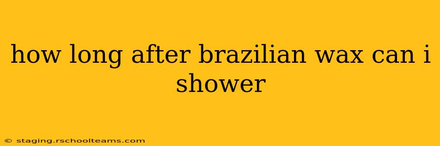 how long after brazilian wax can i shower