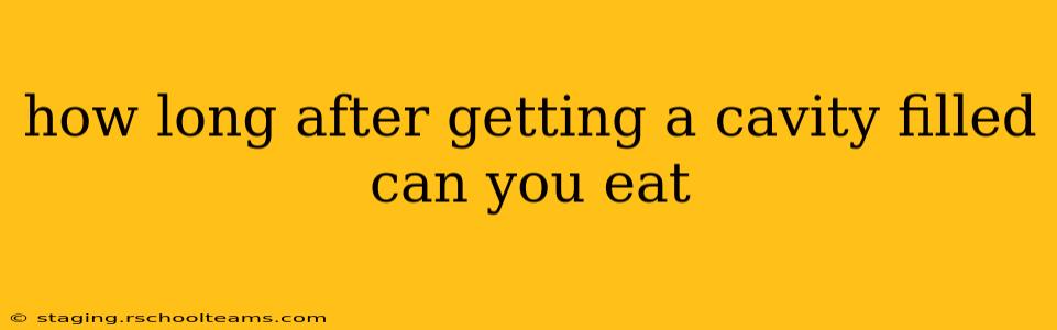 how long after getting a cavity filled can you eat