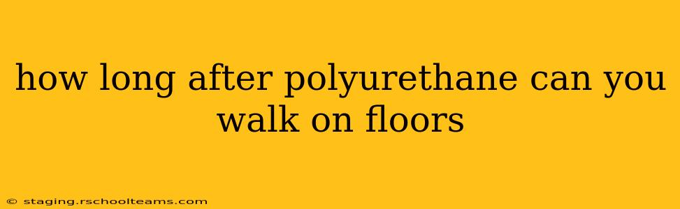 how long after polyurethane can you walk on floors