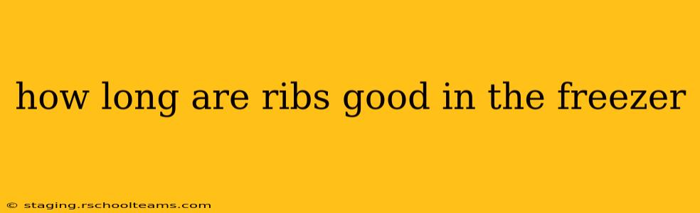 how long are ribs good in the freezer