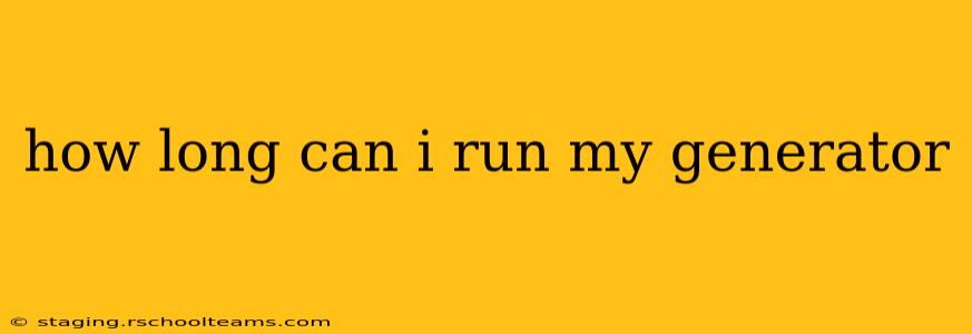 how long can i run my generator