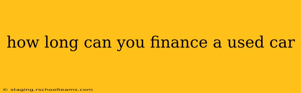 how long can you finance a used car