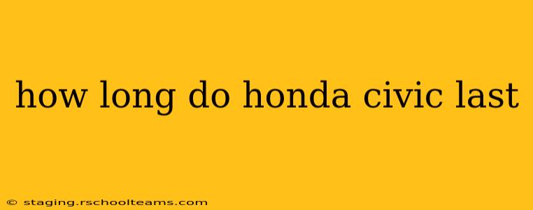 how long do honda civic last