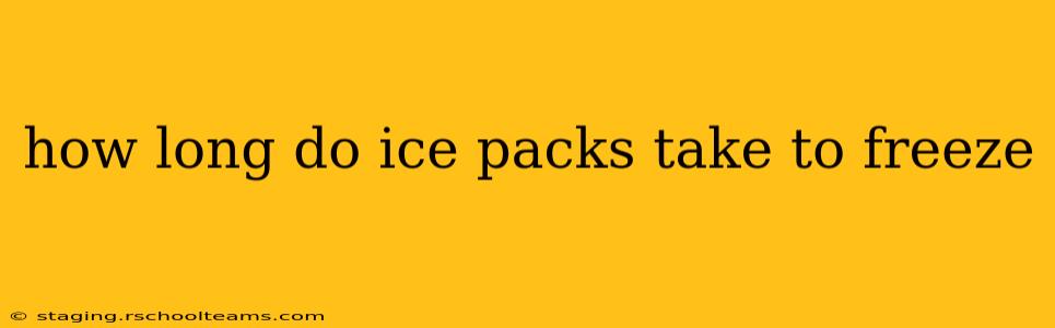 how long do ice packs take to freeze
