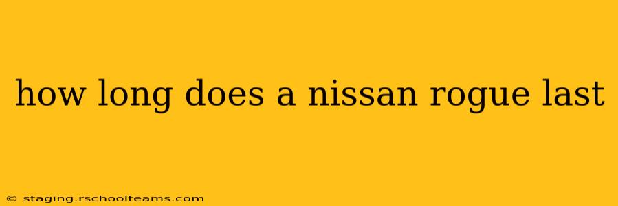how long does a nissan rogue last