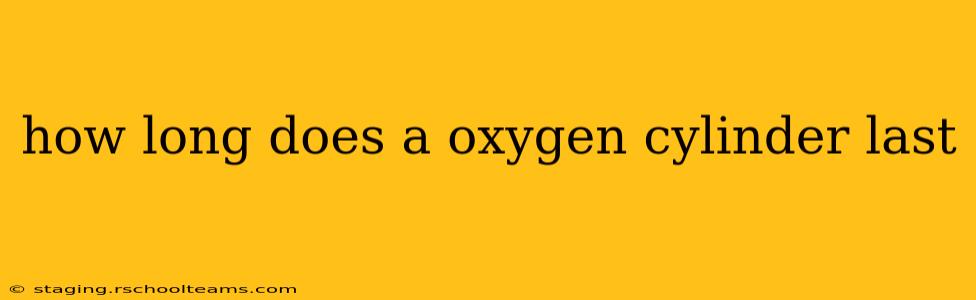 how long does a oxygen cylinder last