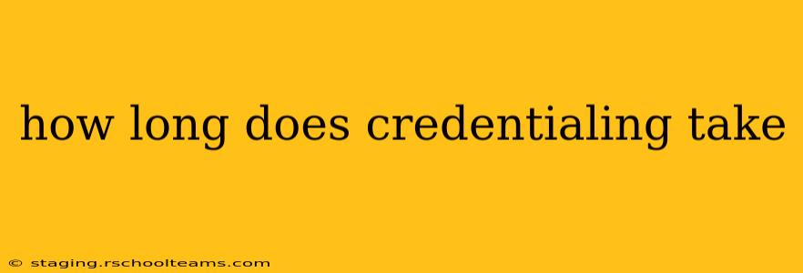 how long does credentialing take