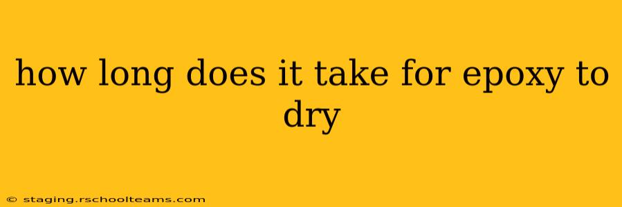 how long does it take for epoxy to dry