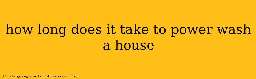 how long does it take to power wash a house