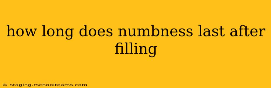how long does numbness last after filling