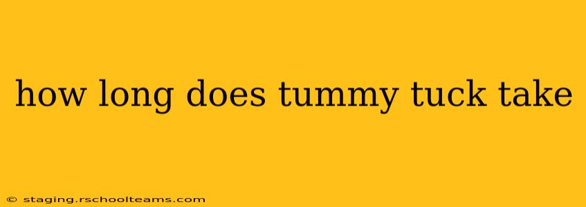how long does tummy tuck take
