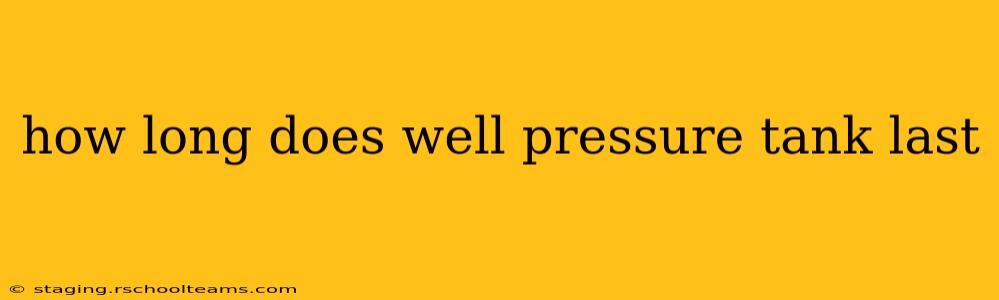how long does well pressure tank last