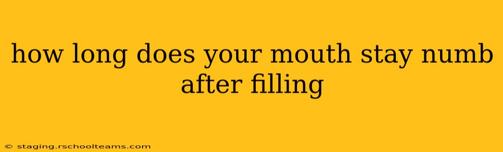 how long does your mouth stay numb after filling