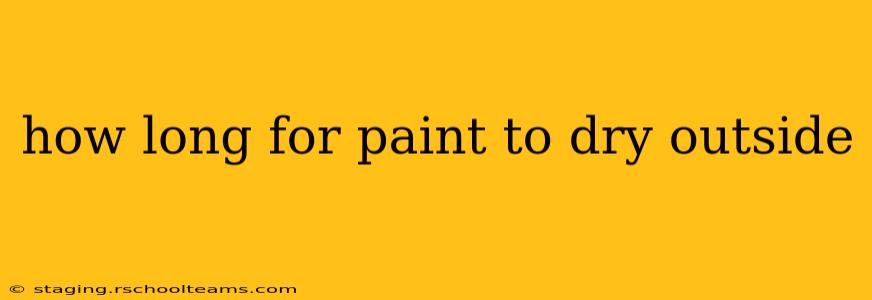 how long for paint to dry outside