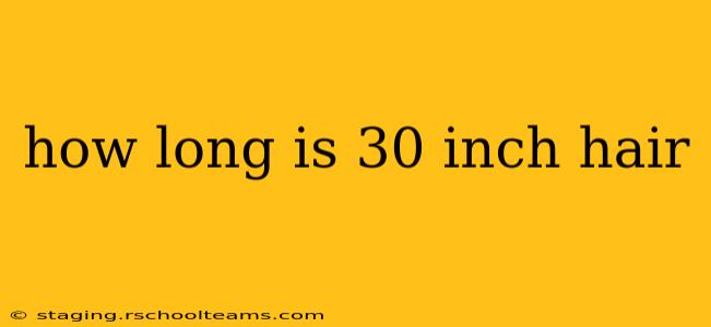 how long is 30 inch hair