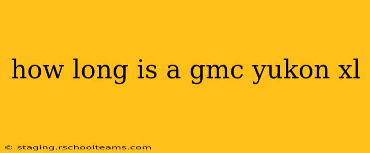 how long is a gmc yukon xl