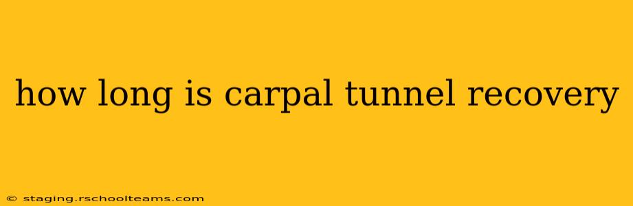 how long is carpal tunnel recovery