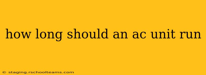 how long should an ac unit run