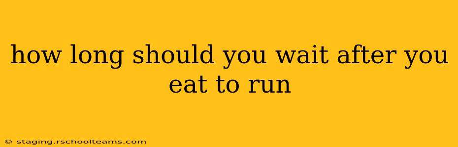 how long should you wait after you eat to run
