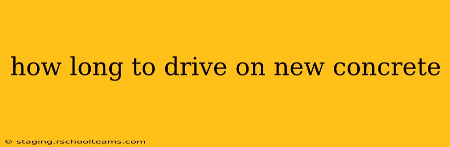 how long to drive on new concrete