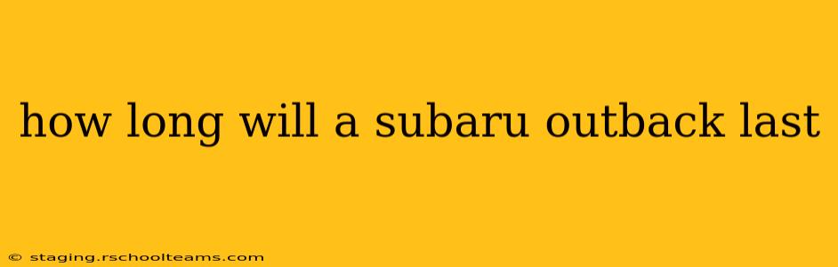 how long will a subaru outback last