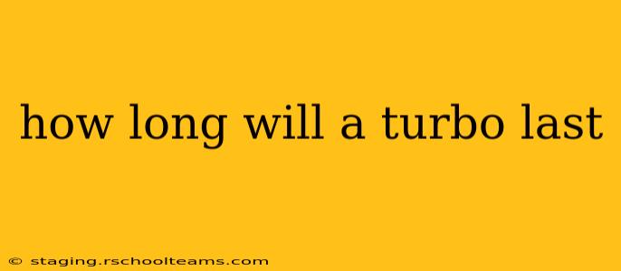 how long will a turbo last