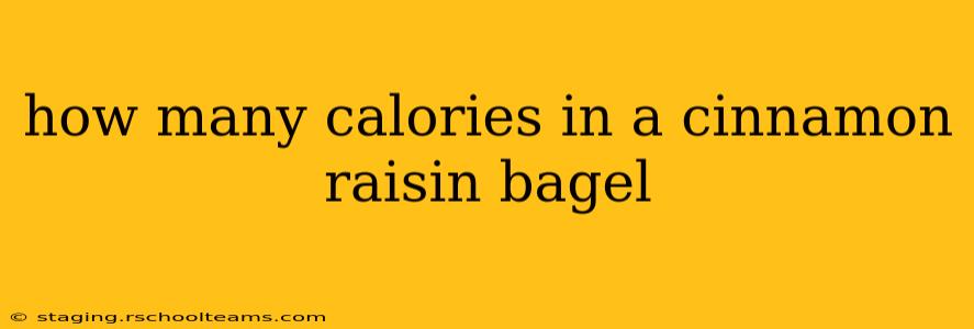 how many calories in a cinnamon raisin bagel