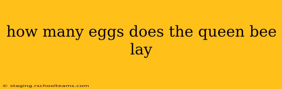 how many eggs does the queen bee lay