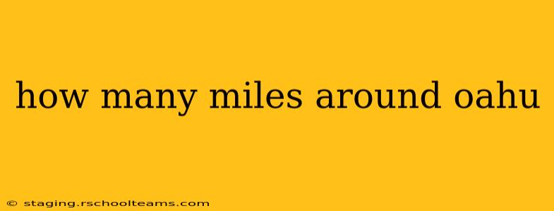 how many miles around oahu