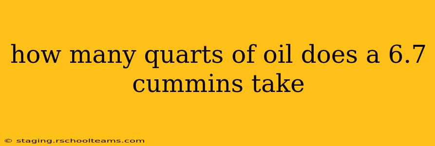 how many quarts of oil does a 6.7 cummins take
