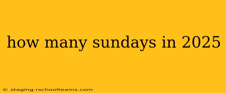 how many sundays in 2025
