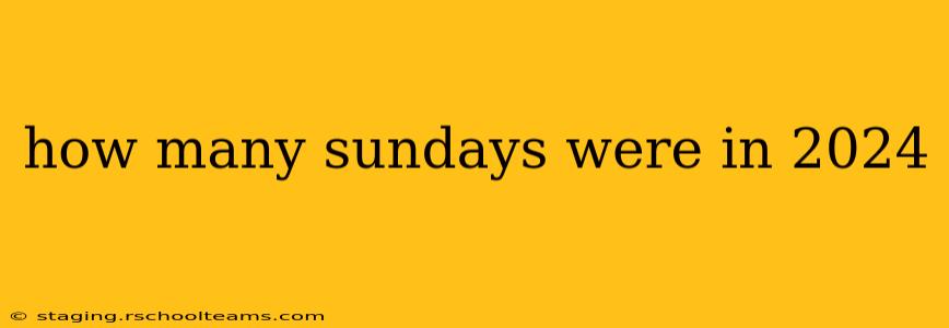 how many sundays were in 2024