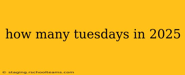 how many tuesdays in 2025