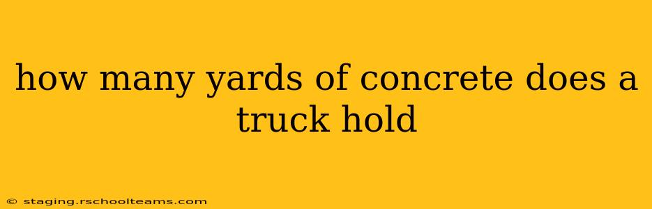 how many yards of concrete does a truck hold