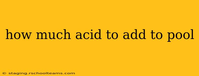 how much acid to add to pool