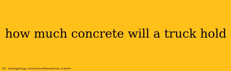 how much concrete will a truck hold