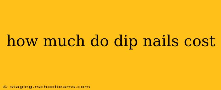 how much do dip nails cost