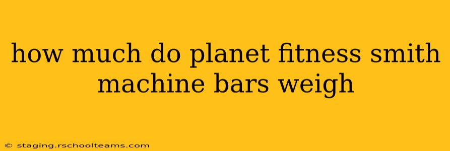 how much do planet fitness smith machine bars weigh