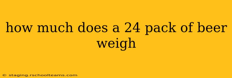 how much does a 24 pack of beer weigh