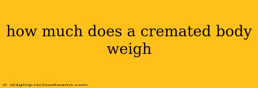 how much does a cremated body weigh