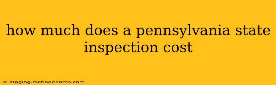how much does a pennsylvania state inspection cost